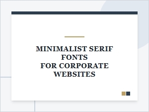 Corporate Minimalism with Clean Serifs